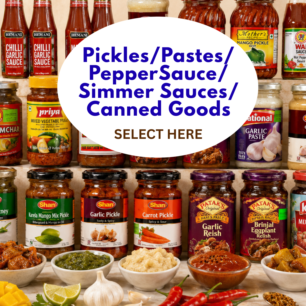 Pickles/Pastes/Pepper Sauce/Simmer Sauces/Canned Goods