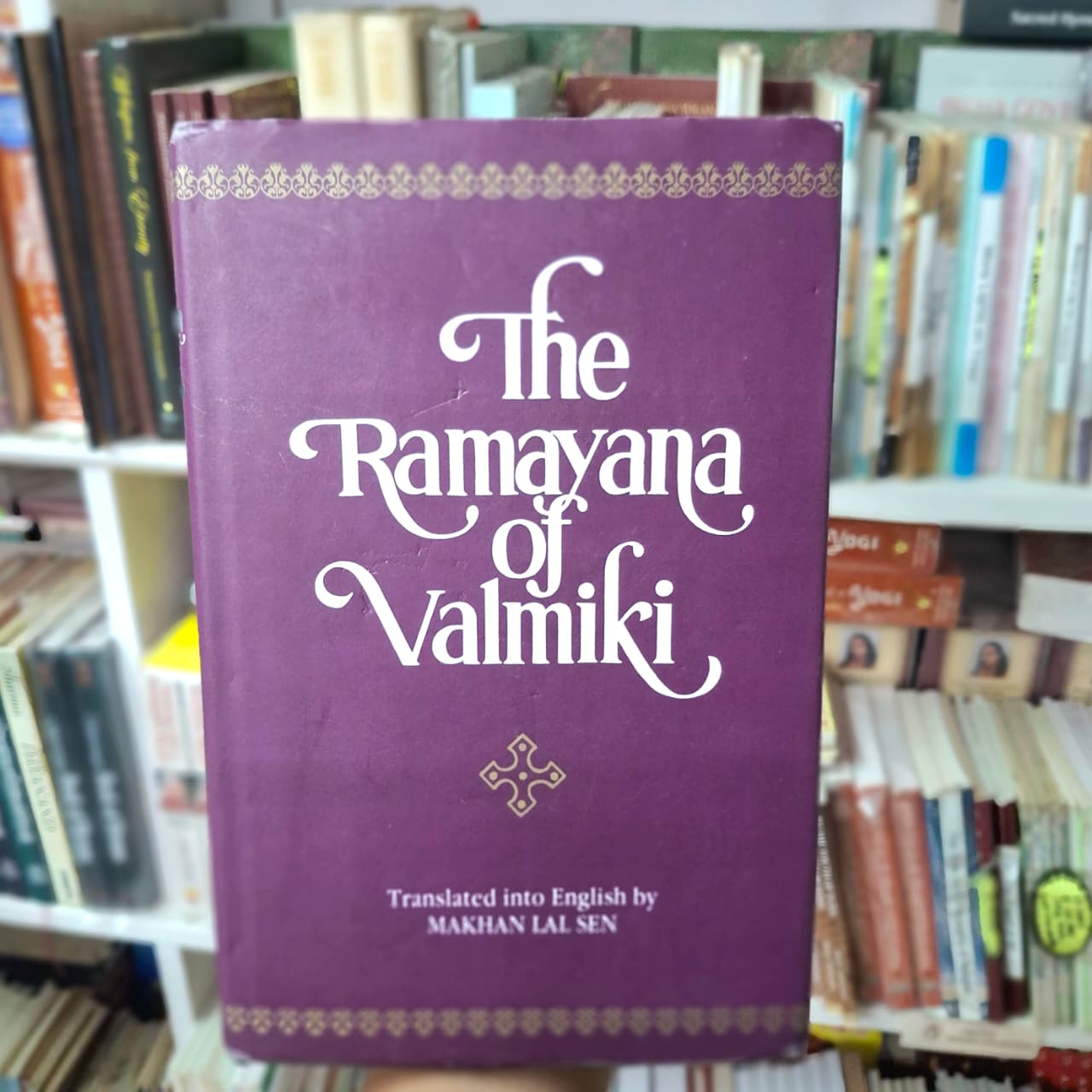 The Ramayana Of Valmiki Translated Into English By Makhan Lal Sen