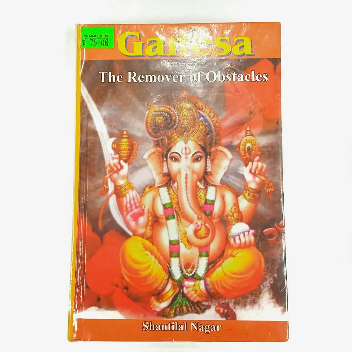 Book - Ganesa The Remover Of Obstacles By Shantilal Nagar